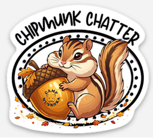 Sticker- Chipmunk Chatter
